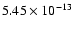 $5.45 \times 10^{-13}$