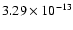 $3.29 \times 10^{-13}$