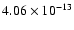 $4.06\times 10^{-13}$