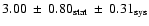 $3.00~\pm~0.80_{\rm stat}~\pm~0.31_{\rm sys}$