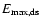 $E_{\rm max,ds}$
