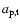 $a\ensuremath{_{\rm p,t}} $