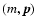 $(m, {\vec p})$