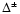 $\Delta\ensuremath{^{\rm\pm}} $