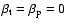 $\beta_{\rm t}= \beta_{\rm p}= 0$