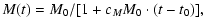 $\displaystyle M(t) = M_0 / [1 + c_M M_0 \cdot (t - t_0)],$