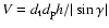 $V = d_{\rm t}d_{\rm p}h / \vert\sin\gamma\vert$