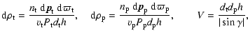 $\displaystyle \ensuremath{{\rm d}}\rho_{\rm t}= \frac{n_{\rm t}\;\ensuremath{{\...
...\rm p}d_{\rm p}h},
\qquad
V = \frac{d_{\rm t}d_{\rm p}h}{\vert\sin\gamma\vert},$