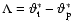 $\Lambda = \vartheta_{\rm t}^* - \vartheta_{\rm p}^*$