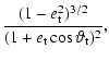 $\displaystyle \frac{(1-e_{\rm t}^2)^{3/2}}{(1+e_{\rm t}\cos\vartheta_{\rm t})^2},$
