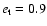 $e_{\rm t}=0.9$