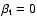 $\beta _{\rm t}=0$