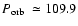 $\mbox{$P_{\rm orb}$ }\simeq109.9$