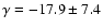 $\gamma=-17.9\pm7.4$