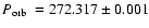 $\mbox{$P_{\rm orb}$ }=272.317\pm0.001$