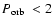 $\mbox{$P_{\rm orb}$ }<2$