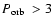 $\mbox{$P_{\rm orb}$ }>3$