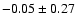 $-0.05\pm0.27$