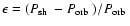$\epsilon=(\mbox{$P_{\rm sh}$ }-\mbox{$P_{\rm orb}$ })/\mbox{$P_{\rm orb}$ }$