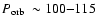$\mbox{$P_{\rm orb}$ }\sim100{-}115$