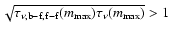 $\sqrt{\tau_{\nu,\rm
b-f,f-f}(m_{\rm max})\tau_{\nu}(m_{\rm max})} > 1$