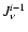 $J_{\nu}^{i-1}$