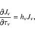 \begin{displaymath}\frac{\partial J_{\nu}}{\partial \tau_{\nu}} = h_{\nu} J_{\nu},
\end{displaymath}