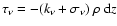 $\tau_\nu=-(k_\nu+\sigma_\nu) ~ \rho ~ {\rm d}z$