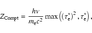 \begin{displaymath}Z_{\rm
Compt} = \frac{h\nu}{m_{\rm e}c^2} \max\left(\left(\tau_{\rm e}^*\right)^2,\tau_{\rm
e}^*\right),
\end{displaymath}