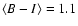 $\langle B-I\rangle=1.1$