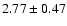 $2.77 \pm 0.47$
