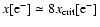 $x[{\rm e}_{}^{-}] \simeq 8 x_{\rm crit}[{\rm e}^{-}]$