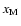 $x_{{\rm M}^{}}$