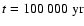 $t = 100~ 000 \rm\ yr$
