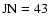 $\rm JN=43$