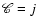 ${\mathscr C} = j$