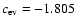 $c_{\rm ev}=-1.805$