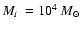 $\mbox{$M_i$ }=10^4~\mbox{$M_{\odot}$ }$