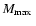 $\mbox{$M_{\rm max}$ }$