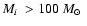 $\mbox{$M_i$ }>100~\mbox{$M_{\odot}$ }$