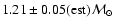 $1.21\pm0.05(\rm est){\cal M}_{\odot}$