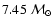 $7.45~{\cal M}_{\odot}$