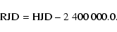 \begin{displaymath}\rm RJD=HJD-2~400~000.0.
\end{displaymath}