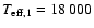 $T_{\rm eff,1}=18~000$