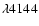 ${\lambda }4144$