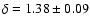 $\delta = 1.38 \pm 0.09$