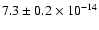 $7.3 \pm 0.2 \times 10^{-14}$
