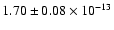$1.70 \pm 0.08 \times 10^{-13}$
