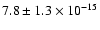 $7.8 \pm 1.3 \times 10^{-15}$