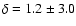 $\delta = 1.2 \pm 3.0$